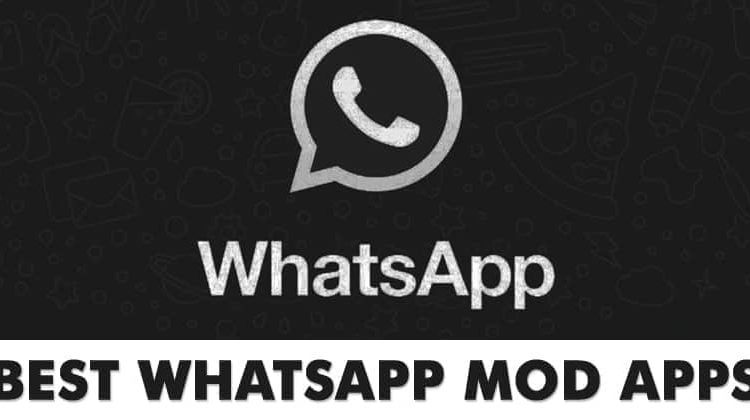 10 Best WhatsApp Mod Apps For Android in 2020