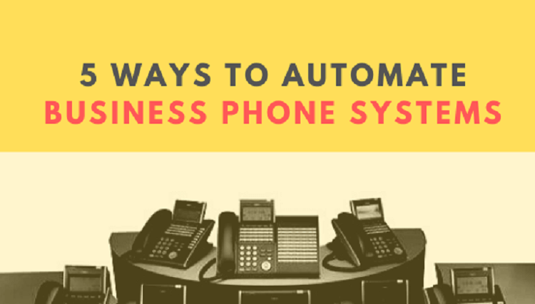5 Ways to Automate Your Business Phone Systems