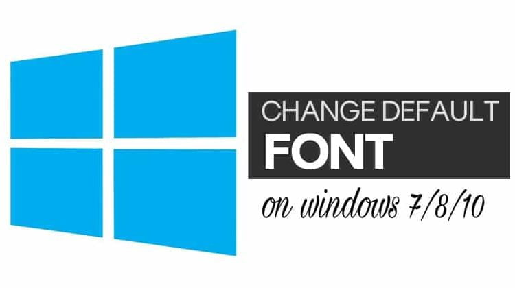 How to Change the Default Font in Windows 10