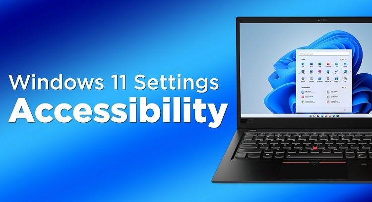 windows 11 accessibility features
